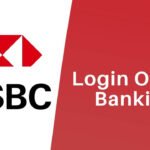HSBC Login: A Complete Guide to Secure and Easy Access