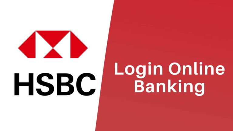 HSBC Login: A Complete Guide to Secure and Easy Access
