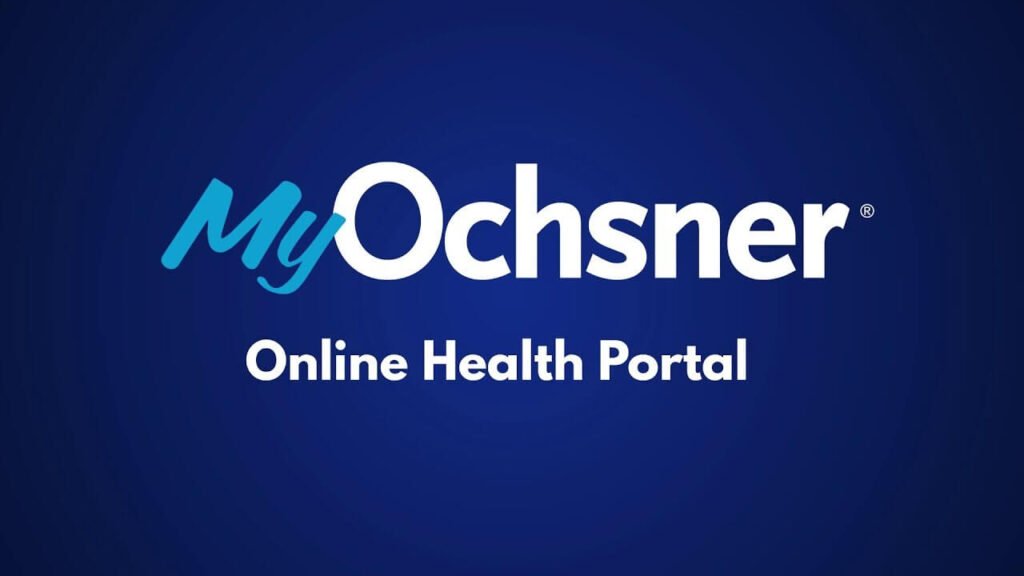MyOchsner Login: Complete Guide to Accessing Your Ochsner Health Account