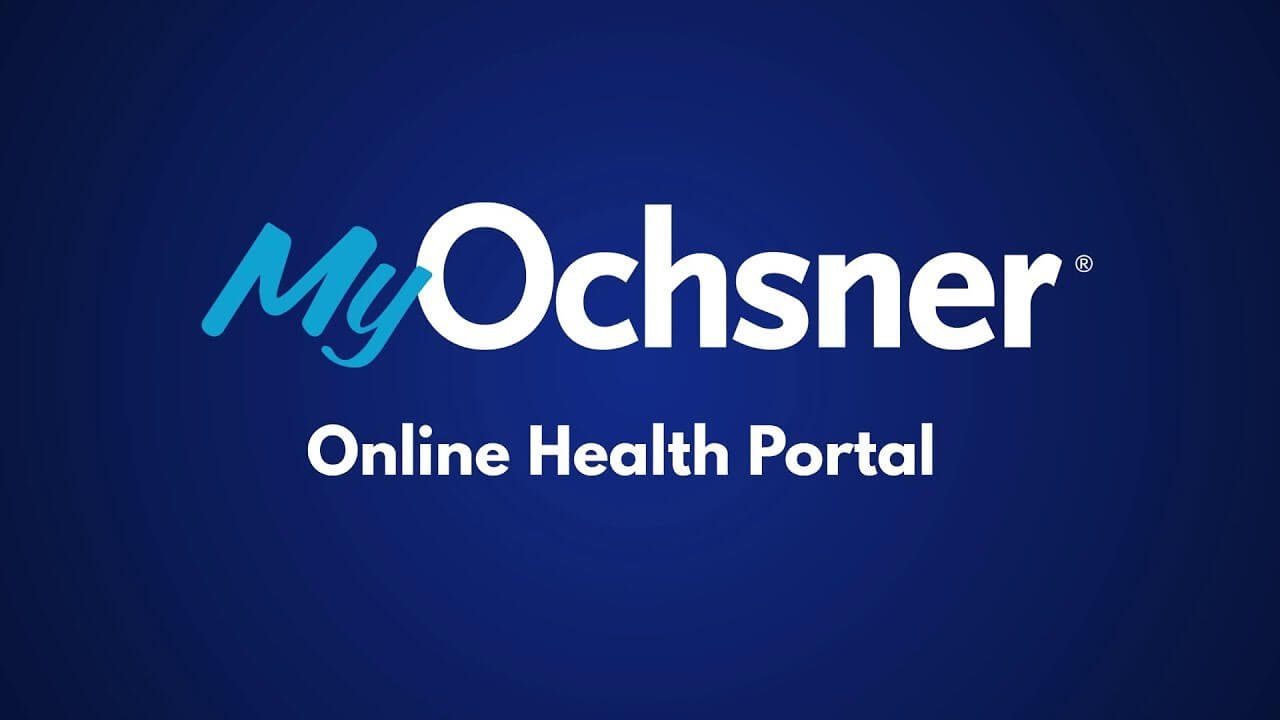 MyOchsner Login: Complete Guide to Accessing Your Ochsner Health Account